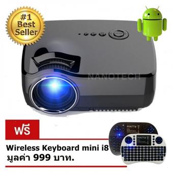 Nanotech สมาทร์โปรเจคเตอร์ Smart Android 4.4 OS Google play Built-in wifi and Bluetooth Home Theater Video -แถมฟรี Rii mini I8+ 2.4G Wireless Air Mouse คละสี